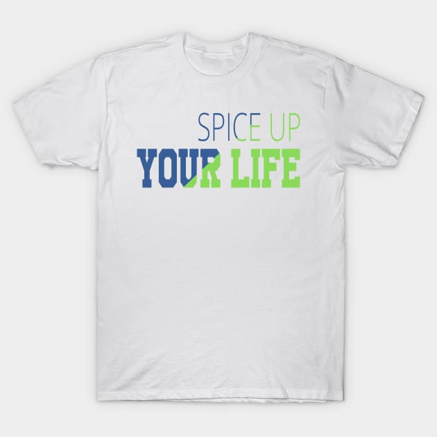 Spice Up Your Life T-Shirt by ugisdesign